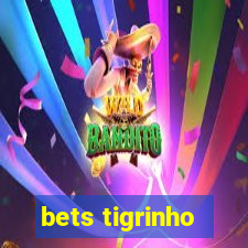 bets tigrinho